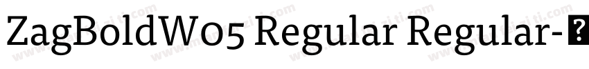 ZagBoldW05 Regular Regular字体转换